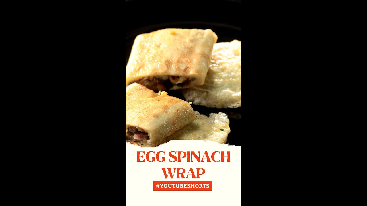 Egg Spinach Wrap | #Shorts | Sanjeev Kapoor Khazana
