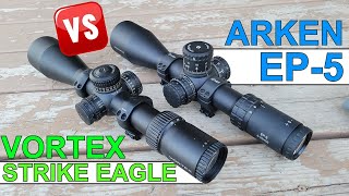 VORTEX STRIKE EAGLE VS ARKEN EP-5;  battle of the best budget optic