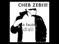La Faut Diali Cheb Zbi Tmnyiik La Faut Diali Cheb Zbi Tmnyiik