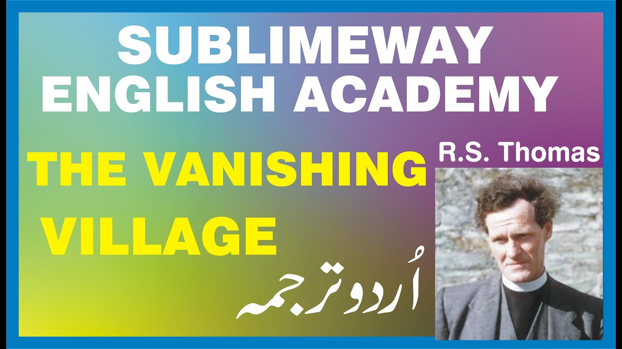 "The Vanishing Village" By R.S. Thomas || Urdu Translation and Explanation || By Sir Mubarik A. Raza