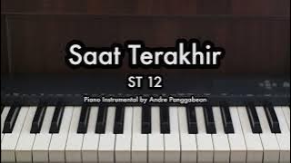 Saat Terakhirku - ST 12 | Piano Karaoke by Andre Panggabean
