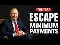 How Minimum Payments Are Keeping You Broke Even After 40 ( The Poverty Loop)