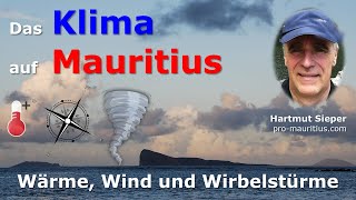 Das Klima auf Mauritius: Wärme, Wind und Wirbelstürme