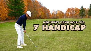Handicap 7 sẽ chơi 18 hố Golf như thế nào?