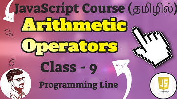 JavaScript Arithmetic Operators in Tamil (JavaScript Course in Tamil) [Class - 9]