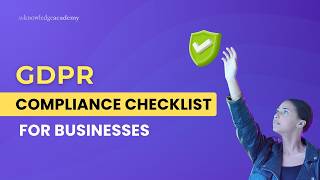 GDPR Compliance Checklist for Businesses | The Knowledge Academy