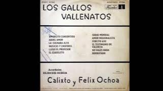 LOS GALLOS VALLENATOS. CALIXTO,FELIX Y ELIECER OCHOA  1975 (ALBUM COMPLETO)