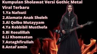 Kumpulan Sholawat Versi Gothic Metal Viral Terbaru | Nada Dakwah | Sholawat Versi Metal