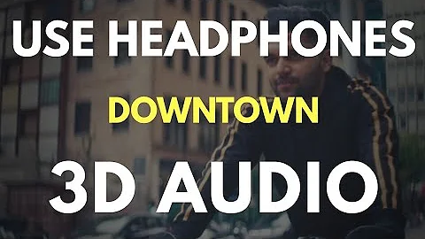 Downtown : Guru Randhawa (3D AUDIO) | Virtual 3D Audio