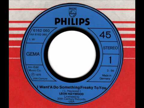 I Want A Do Something Freaky To You Von Leon Haywood