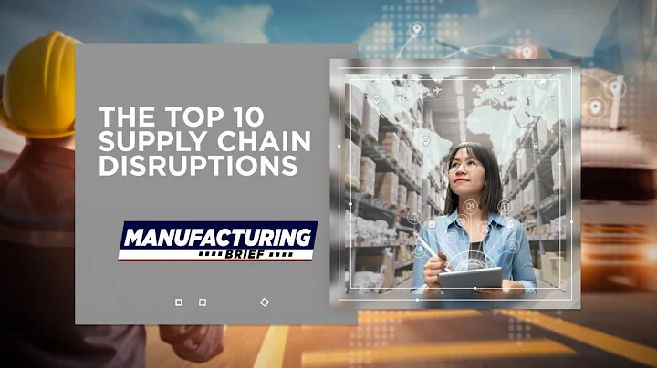The Top 10 Supply Chain Disruptions