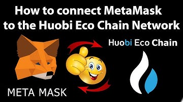 How to connect MetaMask to the Huobi Eco Chain Network | Huobi Token