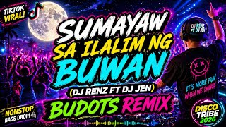 SUMAYAW SA ILALIM NG BUWAN (BUDOTS REMIX) TIKTOK VIRAL 2026 - DJ JEN