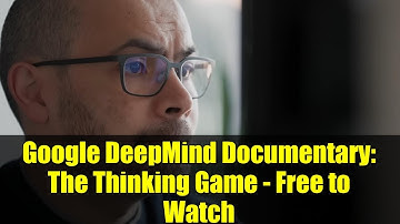 Google DeepMind Documentary: The Thinking Game - Free to Watch