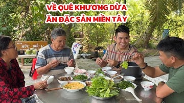 Về quê thăm bố mẹ Khương Dừa – được đãi món đặc sản miền Tây ngon quên lối về | Thi Hàn Quốc 