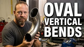 Vertical Bends On Oval Exhaust