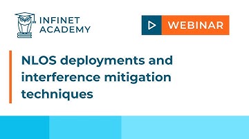 Webinar: NLOS deployments and interference mitigation techniques