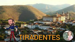 TIRADENTES- HISTÓRIA CANTADA