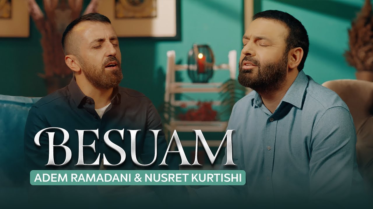 BESUAM   Adem Ramadani  Nusret Kurtishi Official video