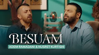 BESUAM - Adem Ramadani & Nusret Kurtishi (Official video) Resimi