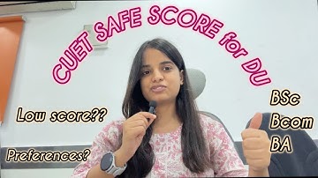 Safe CUET Score for DU 🔥BSc, BCom, BA || CSAS DU CUTOFF CUET2025