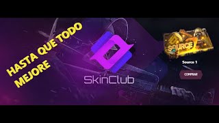 ÚLTIMO DE SKINCLUB, HASTA NUEVO AVISO