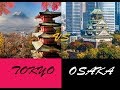 Tokyo vs Osaka: Which One Should You Travel ?