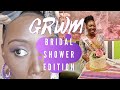 GRWM Bridal Shower Edition | Bridal Shower Sneak Peak | Bridal Shower Gifts