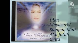 Dian Mayasari / Sumpah Mati Aku Jatuh Cinta (Digitally Remastered Audio / 1988)