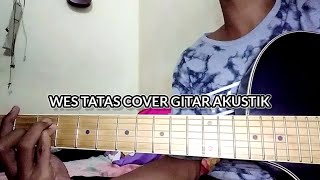 Story'Wa 30 Detik || WES TATAS Cover Gitar Akustik | Mantul