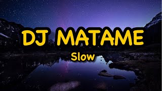 Download Lagu DJ MATAME VERSI SLOW. ENAK BUAT SANTUY