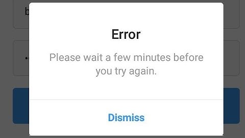 Fix instagram login error please wait a few minutes before you try again problem 2022
