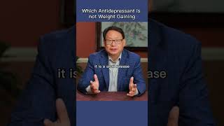 Which Antidepressant is not Weight Gaining？