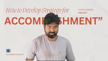How to Develop Strategy for a Challenging Project Accomplishment | Deepmind Podcast