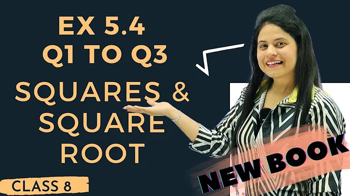 Ex 5.4 Q1 to Q3 New Book | Class 8 Maths | Ch 5 | Squares and Square Roots | NCERT