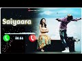 Saiyaara Reprise Version Ringtone | Shreya Ghoshal | Ahaan Panday, Aneet Padda | Saiyaara Ringtone