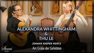 ALEXANDRA WHITTINGHAM & THU LE - Am Grabe der Geliebten by J. K. Mertz | Siccas Guitars