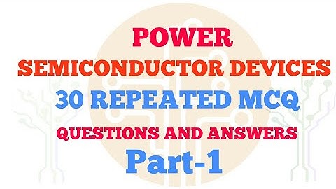 Power Semiconductor devices 30 mcq questions and answers | Part -1