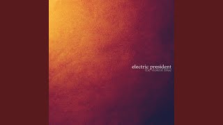 Video thumbnail of "Electric President - Mr.Gone"