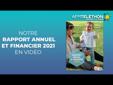 Rapport annuel et financier 2021 de l'AFM-Téléthon | AFM-Téléthon