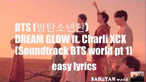 BTS (방탄소년단) DREAM GLOW ft. Charli XCX easy lyrics