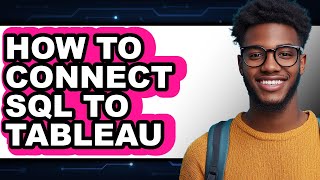 How to Connect Sql to Tableau (only Way)