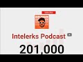 Intelerks podcast hit 200k subscribers on youtube congratzz intelerkspodcast