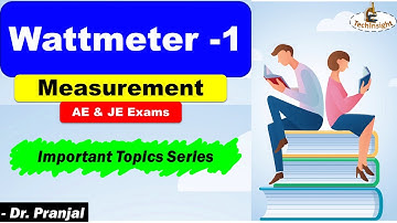 T8: Wattmeter | Part 1 | Concept | Theory | MCQ | AE/JE Exam Preparation