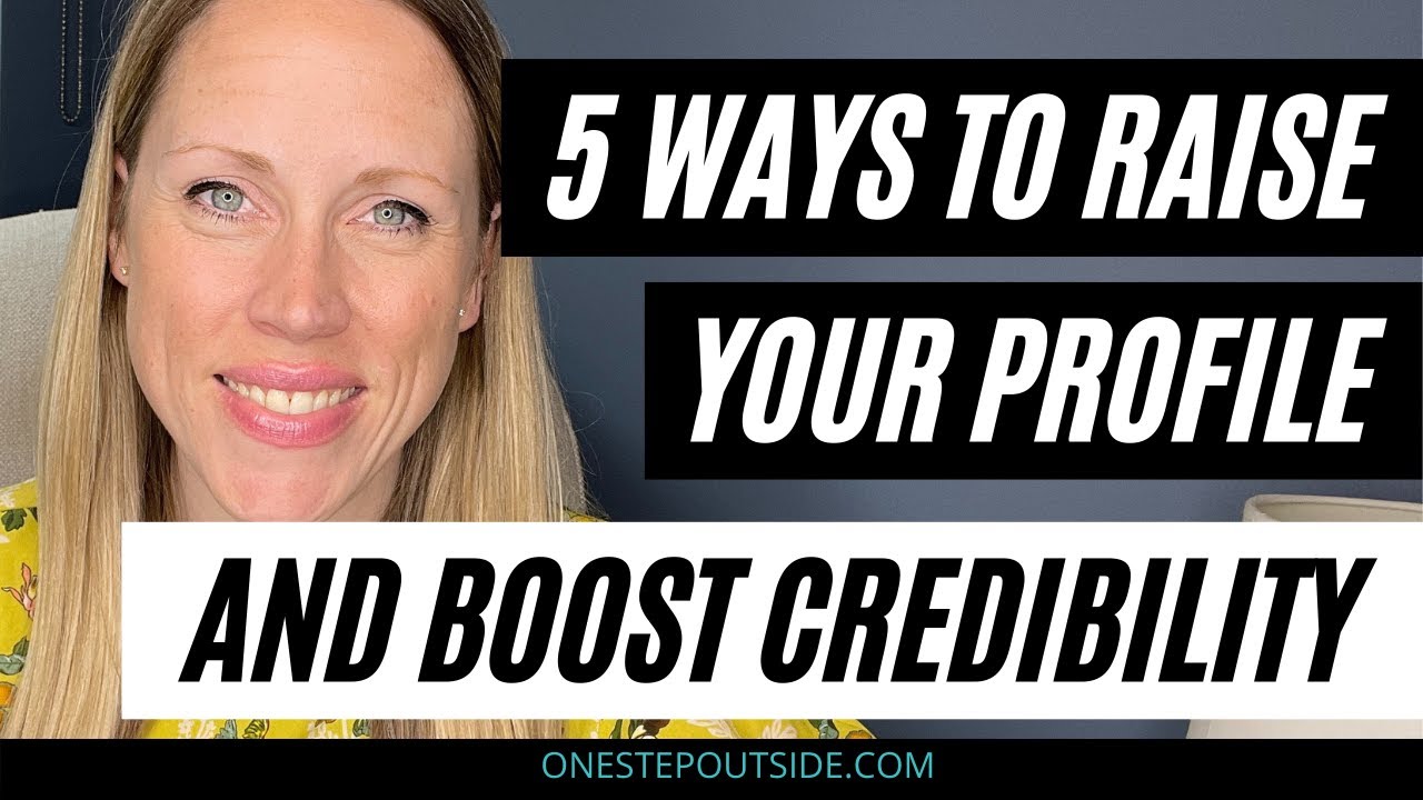 5 ways to raise your profile and boost your credibility - YouTube