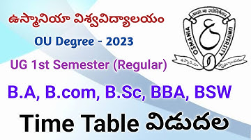 OU Degree B.A, B.com, B.Sc, BBA, BSW 1st Semester Time Table Released 2023 || OU Degree Time Table