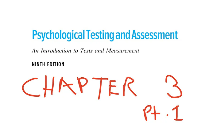 PSYCHOLOGICAL TESTING & ASSESSMENT (Cohen, 9th edition) || Chapter 3, pt. 1