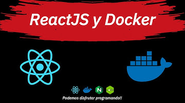 Tutorial - Contenedor de Docker para ReactJS - con Nginx y NodeJs (ESPAÑOL)