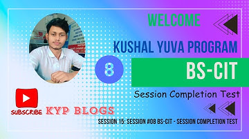 @Session 15: Session #08 BS-CIT - Session Completion Test