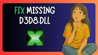 How To FIX "D3d8.dll Missing" In Windows